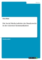 Die Social Media Auftritte der Bundeswehr in der externen Kommunikation 3346452107 Book Cover