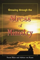 Growing Through the Stress of Ministry 1878718967 Book Cover