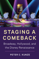 Staging a Comeback: Broadway, Hollywood, and the Disney Renaissance 1978827814 Book Cover