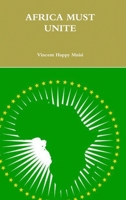 Africa Must Unite 1447513789 Book Cover