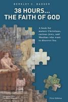 38 Hours.....the Faith of God 1545618763 Book Cover