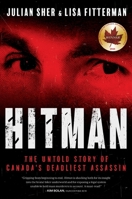 Hitman: The Untold Story of Canada's Deadliest Assassin 1443471518 Book Cover