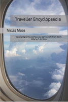 Traveller Encyclopaedia: travel programs and how you can benefit from them. Volume 1. Airlines B0BMXXBXHN Book Cover