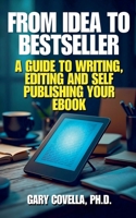 From Idea to Bestseller: A Guide to Writing, Editing, and Self-Publishing Your eBook B0F11CWYKZ Book Cover