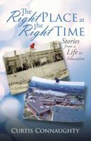 The Right Place at the Right Time 1532016581 Book Cover