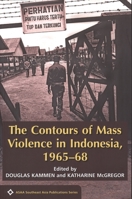 The Contour of Mass Violence in Indonesia, 1965-68 0824837436 Book Cover