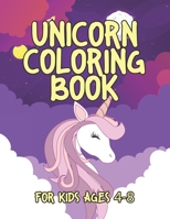 Unicorn Coloring Book for Kids Ages 4-8: Rainbow Unicorns Collection for Kids Coloring and have fun 1695609123 Book Cover