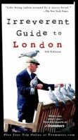 Frommer's Irreverent Guide to London 0764565672 Book Cover