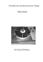 Vinyl Records and the Search for Vintage High Fidelity 1500211877 Book Cover