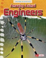 Amazing Animal Engineers 1491469803 Book Cover