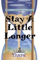 Stay A Little Longer B0FWGYD4H1 Book Cover
