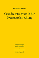 Grundrechtsschutz in Der Zwangsvollstreckung: Zur Vereinbarkeit Des Zwangsvollstreckungsrechtlichen Erwerbs Schuldnerfremden Eigentums Mit Art. 14 Und ... Zum Verfahrensrecht) 3161602404 Book Cover