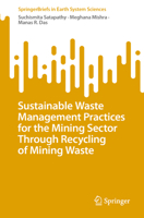 Sustainable Waste Management Practices for the Mining Sector Through Recycling of Mining Waste (Earth and Environmental Sciences Library) 3031679318 Book Cover