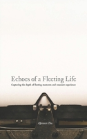 Echoes of a Fleeting Life B0DT5SFN74 Book Cover