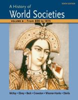 A History of World Societies Volume B: From 800 to 1815 1457685191 Book Cover