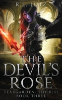 The Devil's Rose: Teargarden the Rise Book Three B0B1DH3D9M Book Cover