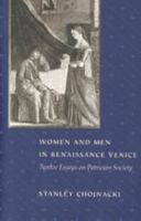Women and Men in Renaissance Venice: Twelve Essays on Patrician Society 0801863953 Book Cover