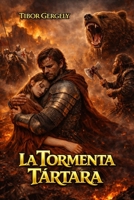 La Tormenta Tártara (Spanish Edition) B0GRQLYWNP Book Cover
