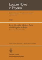 Ionic Liquids, Molten Salts, and Polyelectrolytes: Proceedings of the International Conference Held in Berlin (West), June 22-25, 1982 3540119523 Book Cover