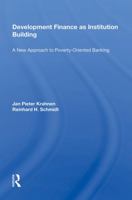 Development Finance As Institution Building: A New Approach To Poverty-oriented Banking 0367159848 Book Cover