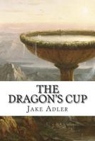 The Dragon's Cup 1482041146 Book Cover