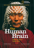 National Geographic Investigates: The Human Brain: Inside Your Body's Control Room (NG Investigates Science) 142630420X Book Cover