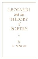 Leopardi and the Theory of Poetry 0813154790 Book Cover