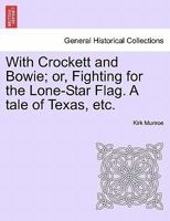 With Crockett and Bowie 1466284064 Book Cover