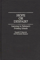 Hope or Despair?: Learning in Pakistan's Primary Schools 0275953483 Book Cover