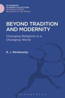 Beyond Tradition and Modernity: Changing Religions in a Changing World 1474280978 Book Cover
