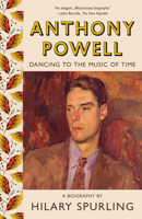 Anthony Powell: Dancing to the Music of Time 0241143837 Book Cover