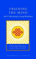 Training the Mind and Cultivating Loving-Kindness 1590300513 Book Cover