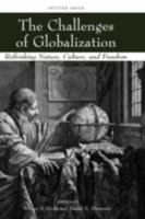 The Challenges of Globalization: Rethinking Nature, Culture, and Freedom (Studies in Economic Reform and Social Justice) 1405173564 Book Cover