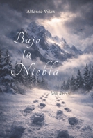 Bajo la Niebla (Spanish Edition) B0GR9RLDQP Book Cover