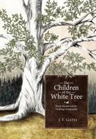 The Children of the White Tree: Brady Barrett and the Firstlings Assignment 1450541410 Book Cover