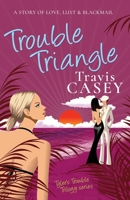Trouble Triangle 1481155717 Book Cover