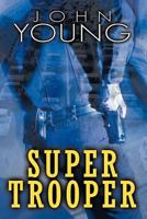 Super Trooper 1477220496 Book Cover