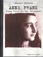Anne Frank: Young Voice of the Holocaust (Holocaust Biographies) 0823933733 Book Cover