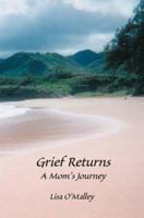 Grief Returns: A Mom's Journey 0595295142 Book Cover