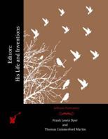 Edison: His Life And Inventions 1530576342 Book Cover