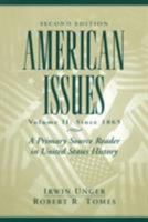 American Issues: A Primary Source Reader in United States History, Volume II: Since 1865 (4th Edition) 0131914022 Book Cover