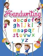 Handwriting - Cursive Workbook: First Grade Writing Practice Workbook 1974303241 Book Cover