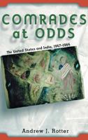 Comrades at Odds: The United States and India, 1947-1964 080148460X Book Cover