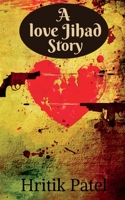 A Love Jihad Story 1639747095 Book Cover
