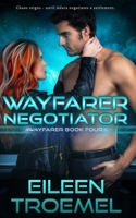 Wayfarer Negotiator 1505881153 Book Cover