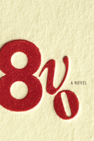 Octavo: A Novel 1611883636 Book Cover