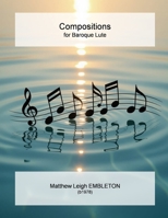 Compositions for Baroque Lute 1918157324 Book Cover