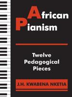 African Pianism: Twelve Pedagogical Pieces 9964701470 Book Cover