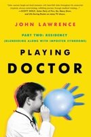 PLAYING DOCTOR; Part Two: Residency 1735507237 Book Cover