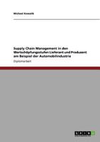 Supply Chain Management in den Wertsch�pfungsstufen Lieferant und Produzent am Beispiel der Automobilindustrie 3640731999 Book Cover